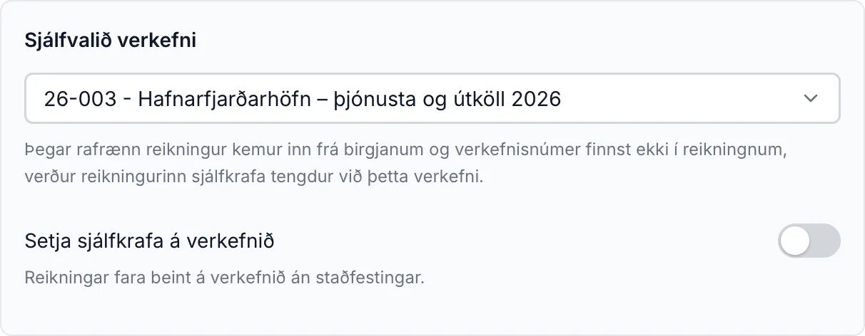 Sjálfvalið verkefni hjá birgi. Rofinn Setja sjálfkrafa á verkefnið er af, svo reikningar koma sem áætlaðir.