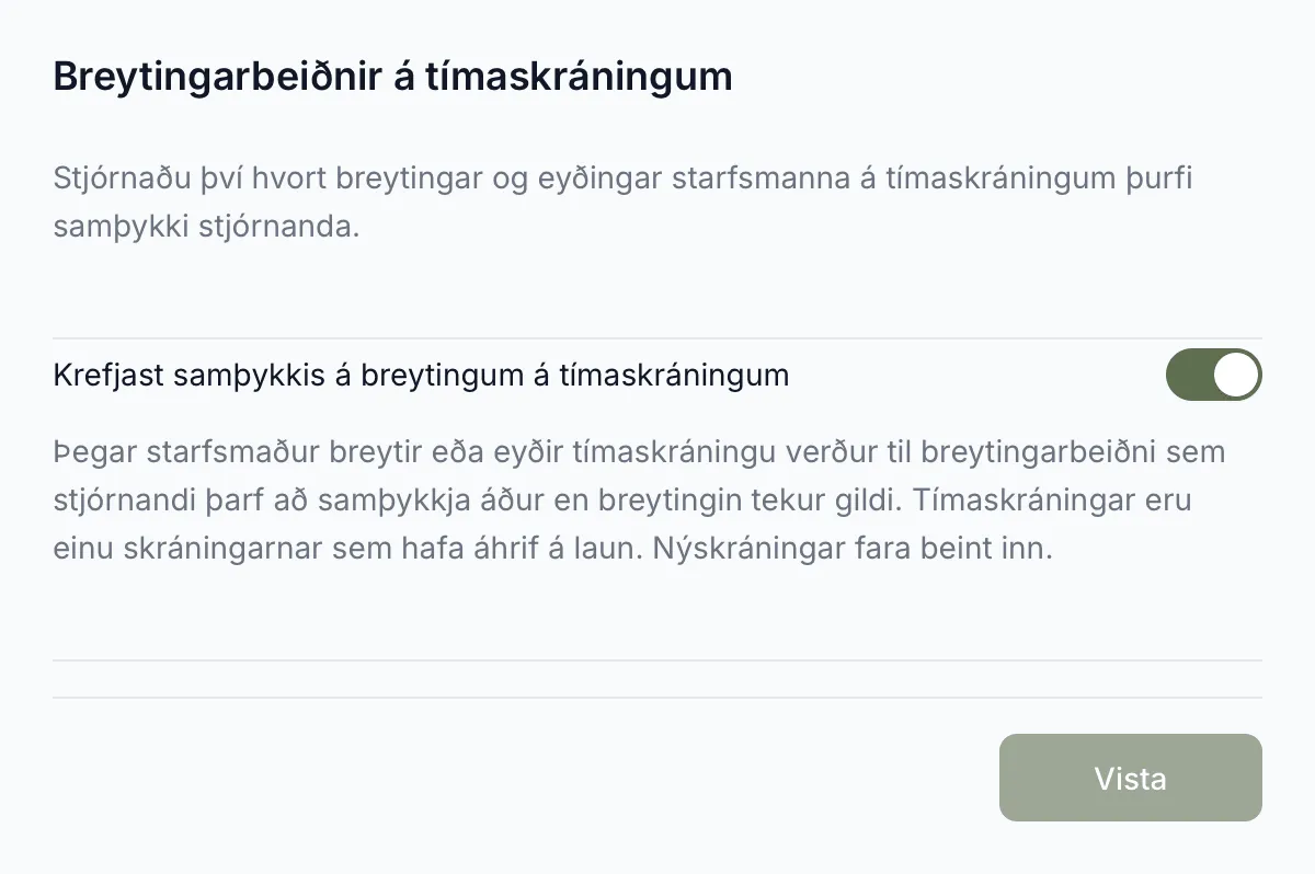 Stillingin Krefjast samþykkis á breytingum á tímaskráningum