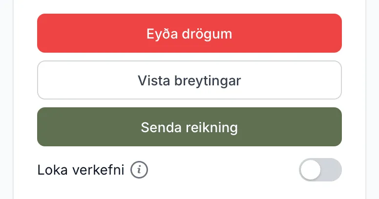 Hnapparnir neðst á drögum, með rofanum Loka verkefni.