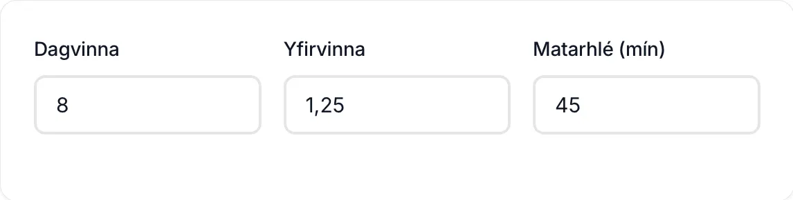 Matarhlé lengt í 45 mín. á skráningu 06:00–16:00. Unnur reiknar Dagvinna 8 og Yfirvinna 1,25.