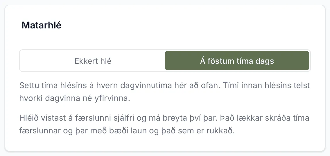 Spjaldið Matarhlé með Á föstum tíma dags valið
