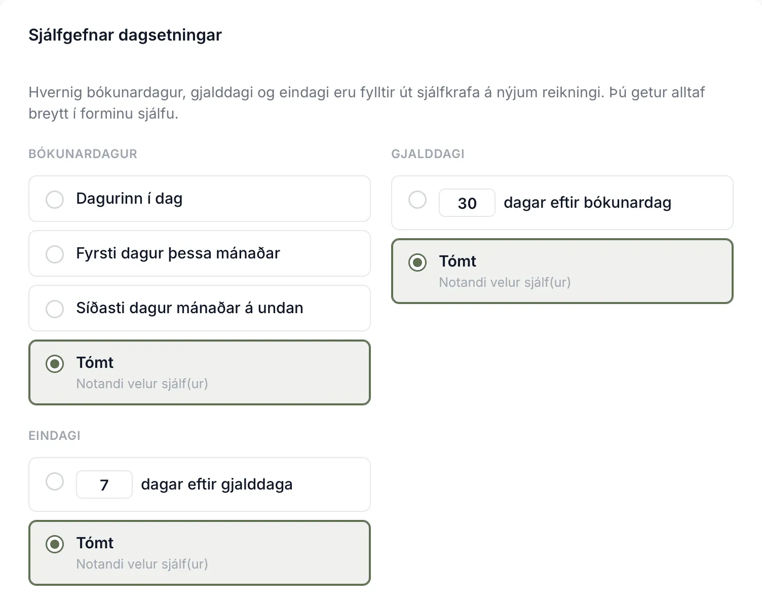 Sjálfgefnar dagsetningar. Hér er allt stillt á Tómt, sem er upphafsstillingin.