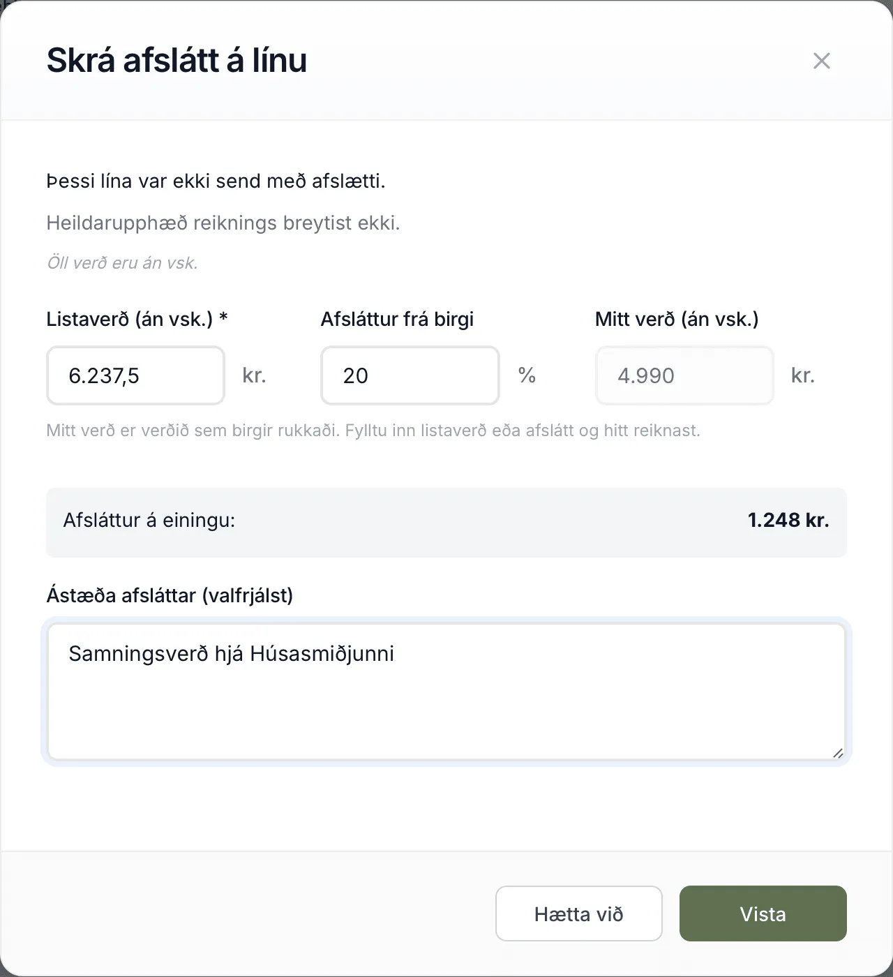 Lamir á 4.990 kr. á handskráðum reikningi frá Húsasmiðjunni. Með 20% afslætti verður listaverðið 6.237,5 kr.